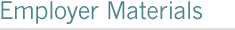 Employer Materials