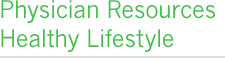 Physician Resources healthy lifestyle